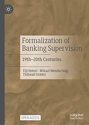 Formalization Of Banking Supervision : 19Th20Th Centuries - 9789811667824