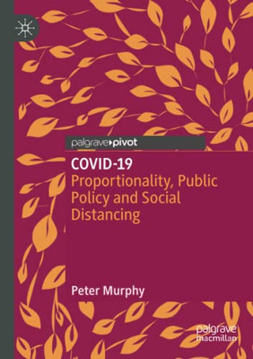 Covid-19 : Proportionality, Public Policy And Social Distancing