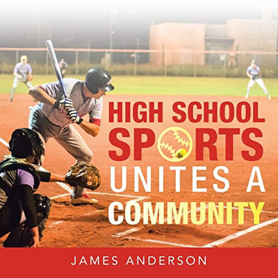 High School Sports Unites A Community