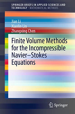 Finite Volume Methods For The Incompressible NavierStokes Equations