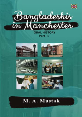 Bangladeshis In Manchester - Oral History 1