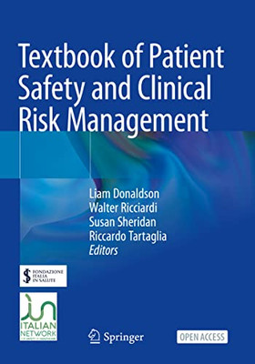 Textbook Of Patient Safety And Clinical Risk Management