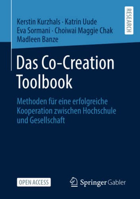 Das Co-Creation Toolbook : Methoden Für Eine Erfolgreiche Kooperation Zwischen Hochschule Und Gesellschaft