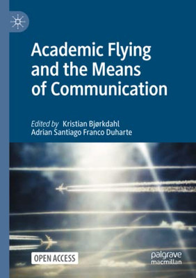 Academic Flying And The Means Of Communication - 9789811649134