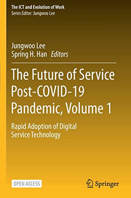 The Future Of Service Post-Covid-19 Pandemic, Volume 1 : Rapid Adoption Of Digital Service Technology