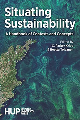 Situating Sustainability : A Handbook Of Contexts And Concepts