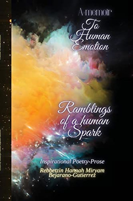 A Memoir To Human Emotion : Ramblings Of A Human Spark