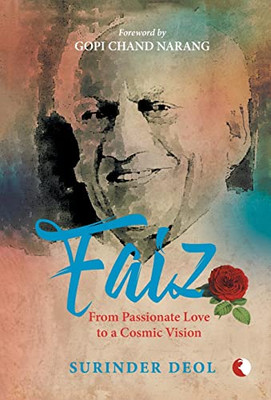 Faiz : From Passionate Love To A Cosmic Vision