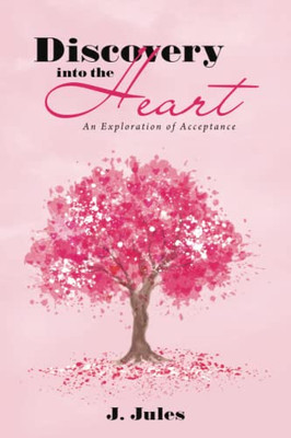 Discovery Into The Heart : An Exploration Of Acceptance - 9781982278182