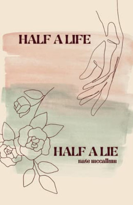 Half A Life / Half A Lie : Poetry Collection (Vol. 3)