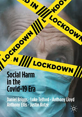 Lockdown : Social Harm In The Covid-19 Era