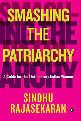 Smashing Patriarchy A Guide To 21St Indi
