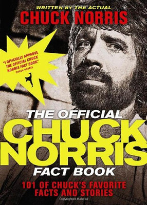 The Official Chuck Norris Fact Book: 101 of Chuck's Favorite Facts and Stories