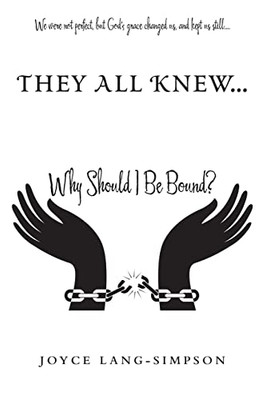 They All Knew... : Why Should I Be Bound?