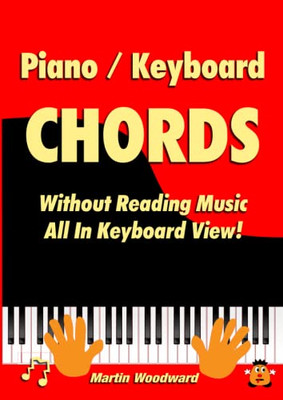 Piano / Keyboard Chords Without Reading Music : All In Keyboard View!