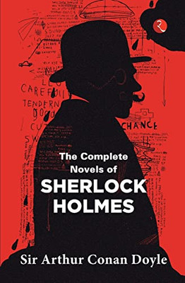 The Complete Novels Of Sherlock Holmes