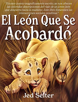 El León Que Se Acobardó : El Cachorro Que Sería Rey - 9781952685439