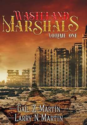 Wasteland Marshals Volume One - 9781645541431