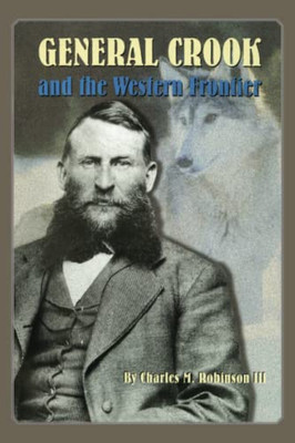 General Crook And The Western Frontier