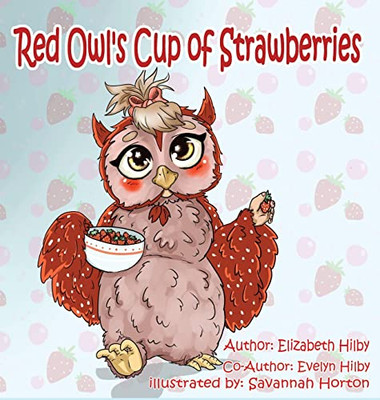 Red Owl'S Cup Of Strawberries - 9781639840847