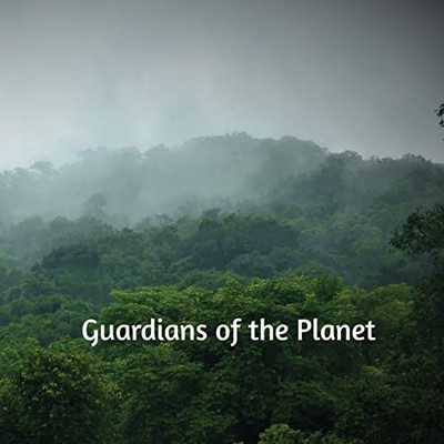 Guardians Of The Planet: By Beautifuldance Foundation