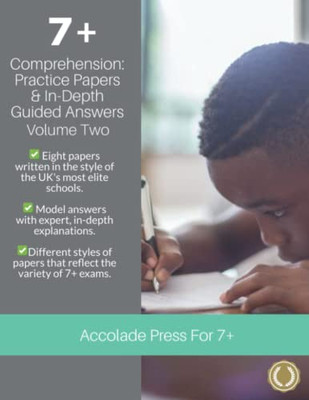 7+ Comprehension : Practice Papers & In-Depth Guided Answers: Volume 2