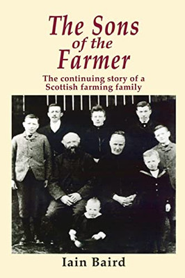 The Sons Of The Farmer : The Continuing Story Of A Scottish Farming Family