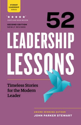 52 Leadership Lessons : Timeless Stories For The Modern Leader