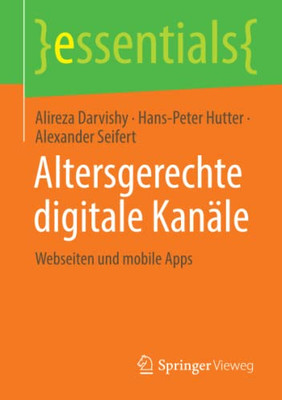 Altersgerechte Digitale Kanäle : Webseiten Und Mobile App'S