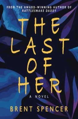 The Last Of Her : A Novel