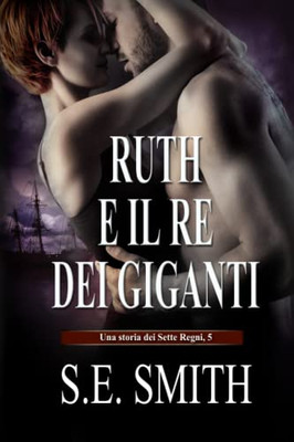 Ruth E Il Re Dei Giganti : Una Storia Dei Sette Regni, 5