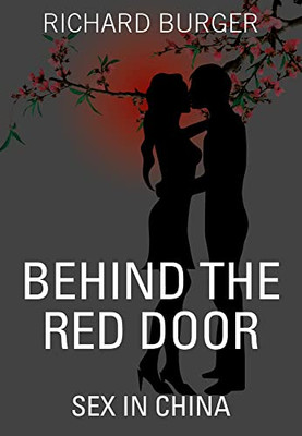 Behind The Red Door : Sex In China