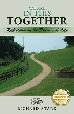 We Are In This Together : Reflections On The Dramas Of Life