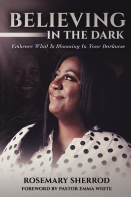 Believing In The Dark