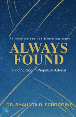 Always Found : Finding God In Perpetual Advent