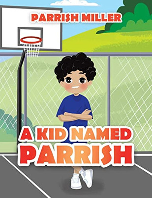 A Kid Named Parrish - 9780228863816