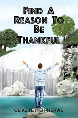Find A Reason To Be Thankful