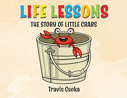 Life Lessons: The Story Of Little Crab - 9780228853138