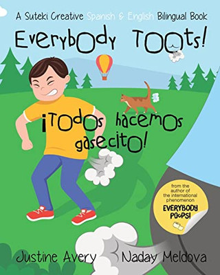 Everybody Toots! / ¡Todos Hacemos Gasecito! : A Suteki Creative Spanish & English Bilingual Book - 9781638822431