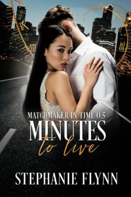 Minutes To Live : A Protector Romantic Suspense