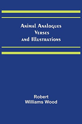 Animal Analogues : Verses And Illustrations