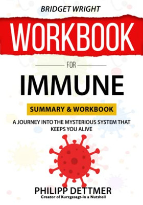 Workbook For Immune : A Journey Into The Mysterious System That Keeps You Alive