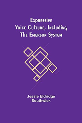 Expressive Voice Culture, Including The Emerson System