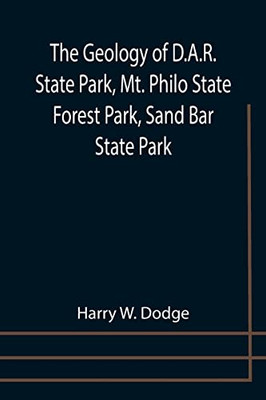 The Geology Of D.A.R. State Park, Mt. Philo State Forest Park, Sand Bar State Park
