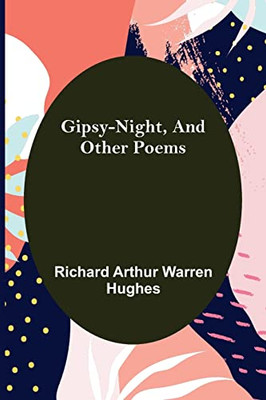 Gipsy-Night, And Other Poems