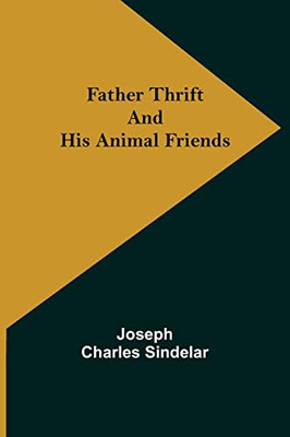 Father Thrift And His Animal Friends