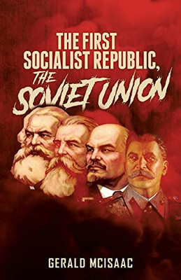 The First Socialist Republic, The Soviet Union - 9781957009001