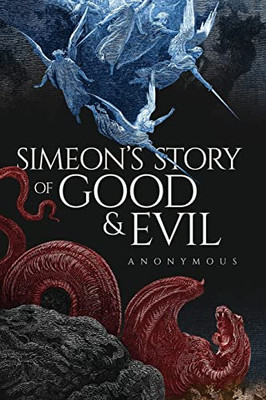 Simeon'S Story Of Good And Evil