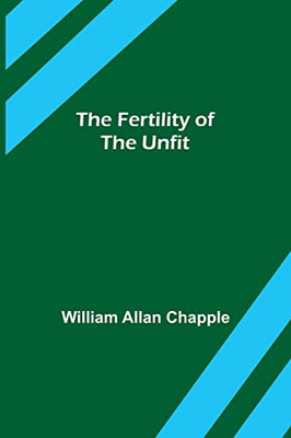 The Fertility Of The Unfit