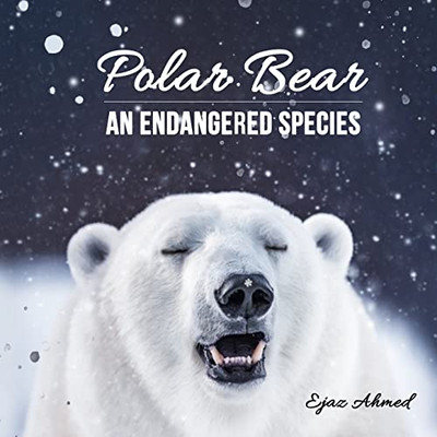 Polar Bear : An Endangered Species